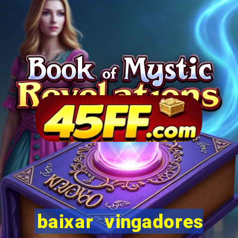 baixar vingadores guerra infinita google drive